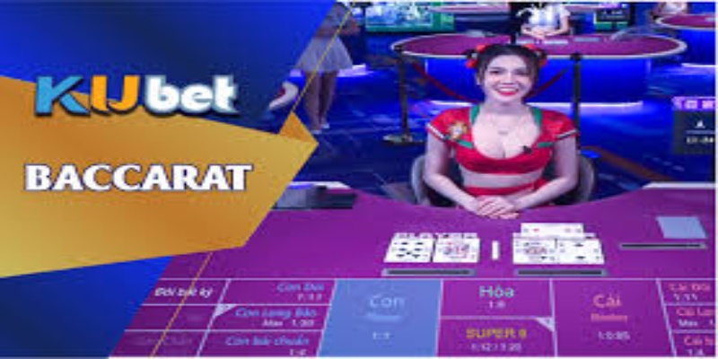 Thuật ngữ quan trọng trong Baccarat Kubet88 mà bet thủ cần lưu tâm