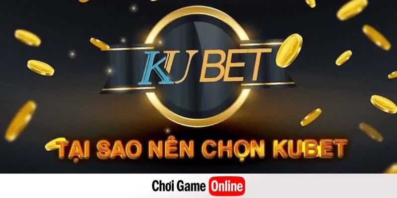 Kubet88 là gì - Điểm đến đáng tin cậy