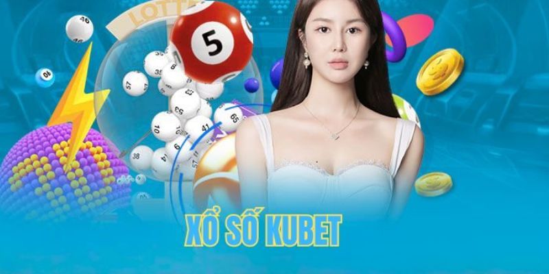 Sự hấp dẫn của xổ số Kubet88 trong thế giới cá cược trực tuyến