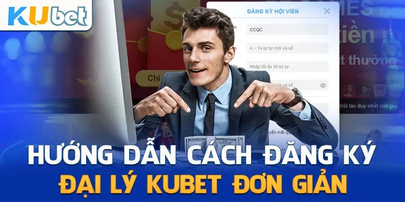 Quy trình trở thành đại lý nhà cái Kubet chính thức