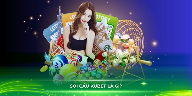 soi cầu kubet88