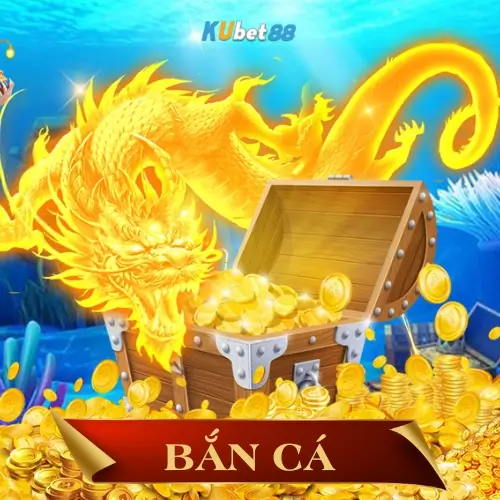 bắn ca kubet88